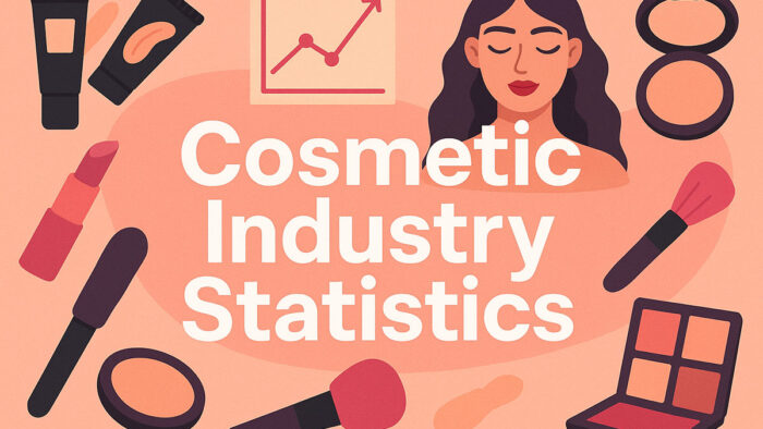Cosmetic Industry Statistics You Need to See This Year