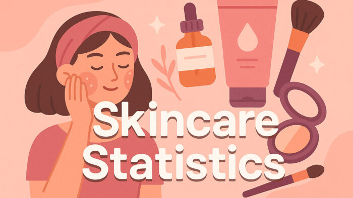 Skincare Statistics Highlighting What Consumers Really Want